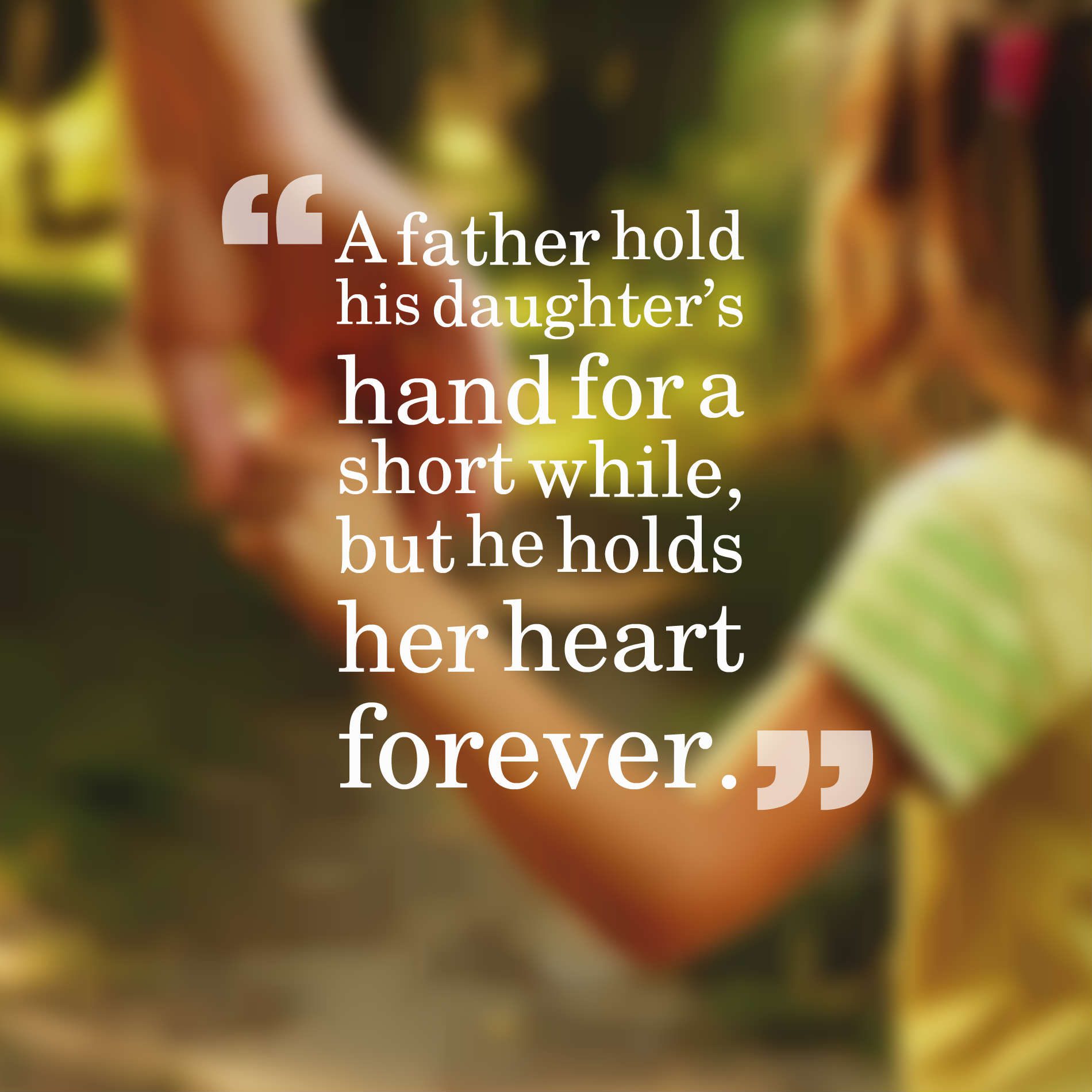 Great Father Daughter Quotes Short of the decade Don t miss out 