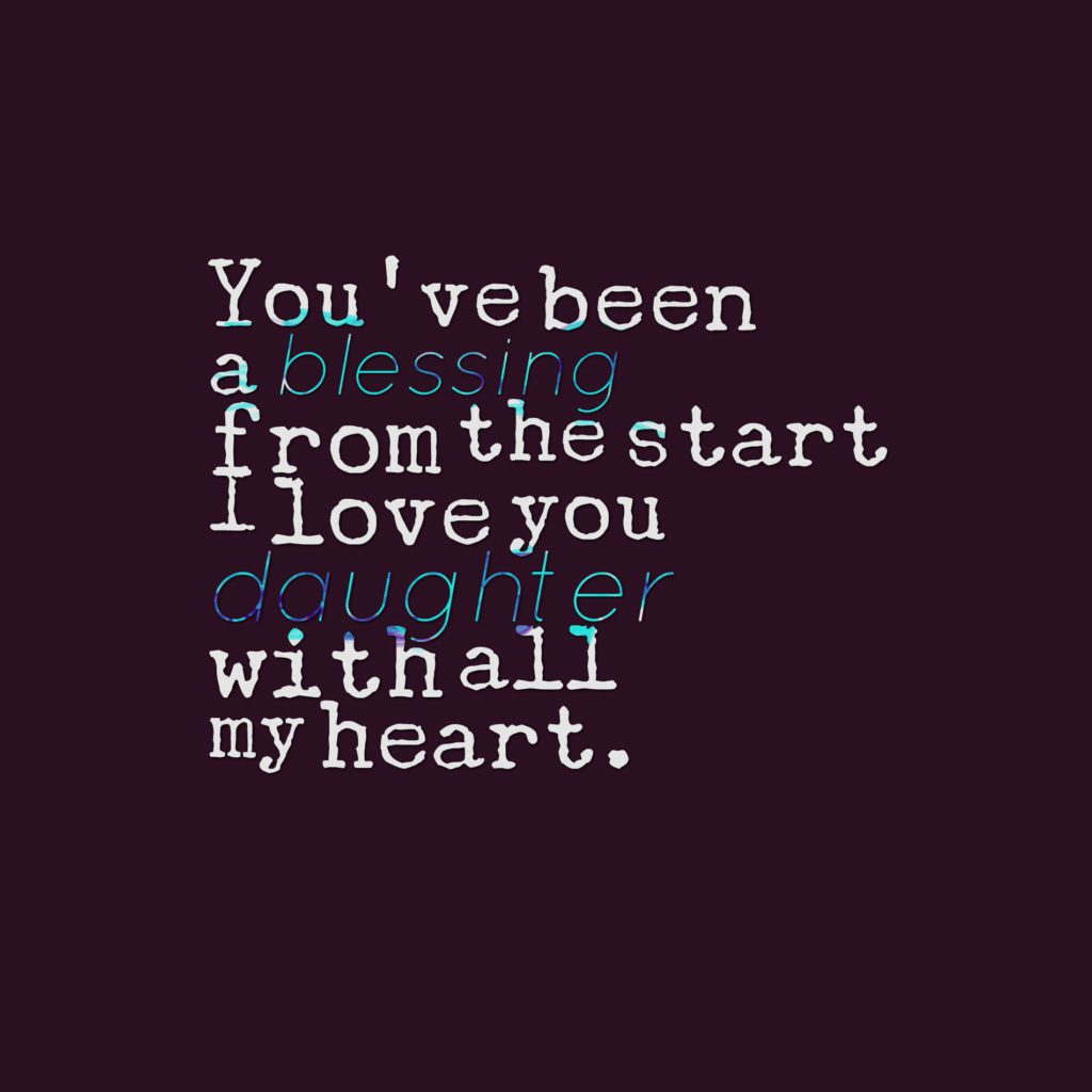 47 Beautiful Daughter Quotes And Sayings With Images