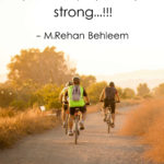 Riding bicycle means you are physically strong.
