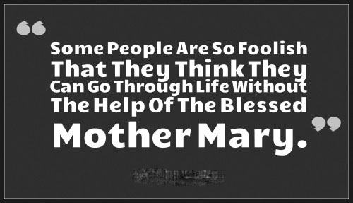 Quotes about Virgin Mary – Mother of Jesus