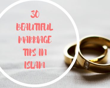 Marriage In Islam – 30 Beautiful Tips For Married Muslims