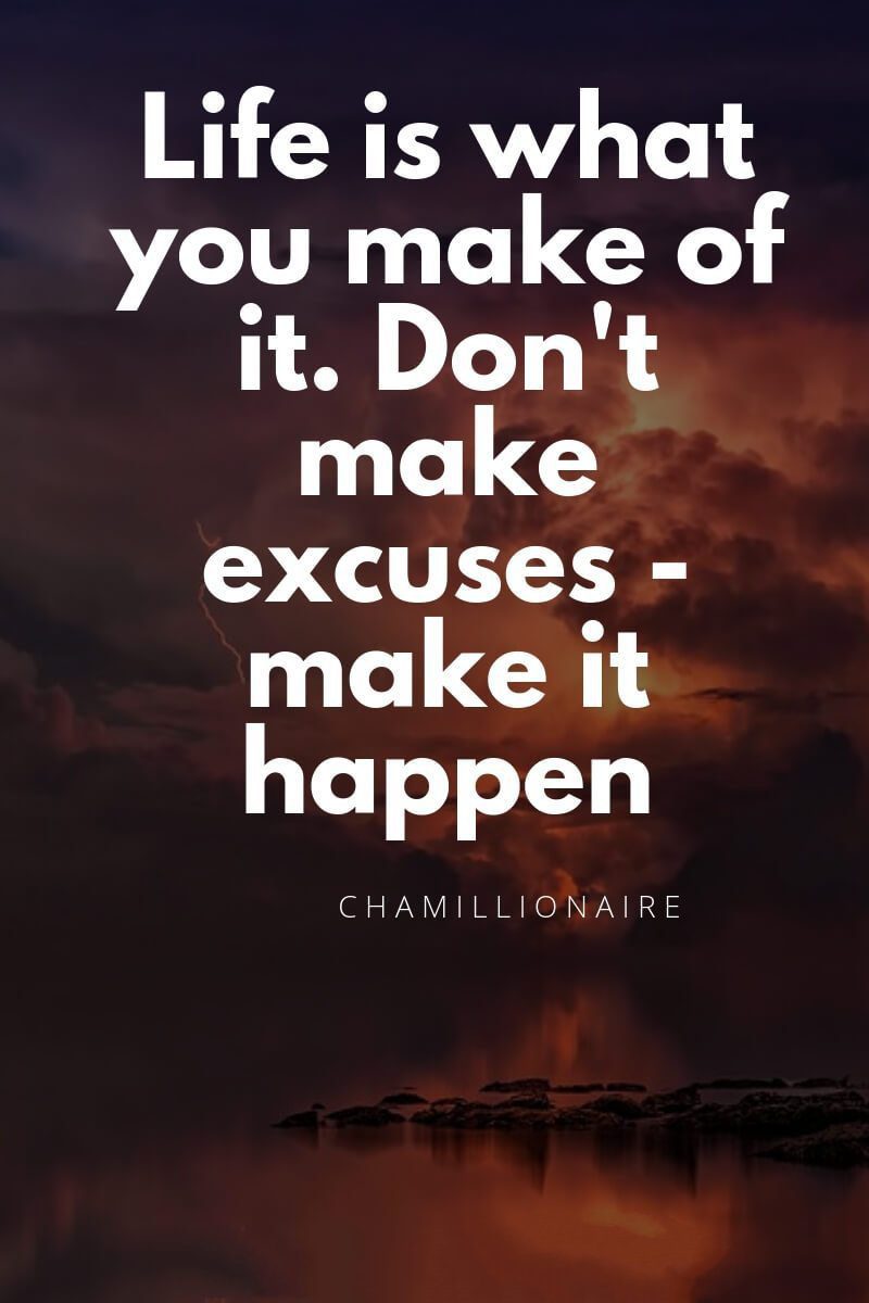 10+ Life Is What You Make It Quotes and Sayings