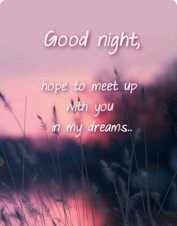 good night quotes, sweet dream sayings, good night sweet dreams, good night quotes for her, good night quotes and images, inspirational good night quotes, good night quotes for friends, beautiful good night images for friends, goodnight greetings, good night messages, morning greetings, good night wishes for friends,