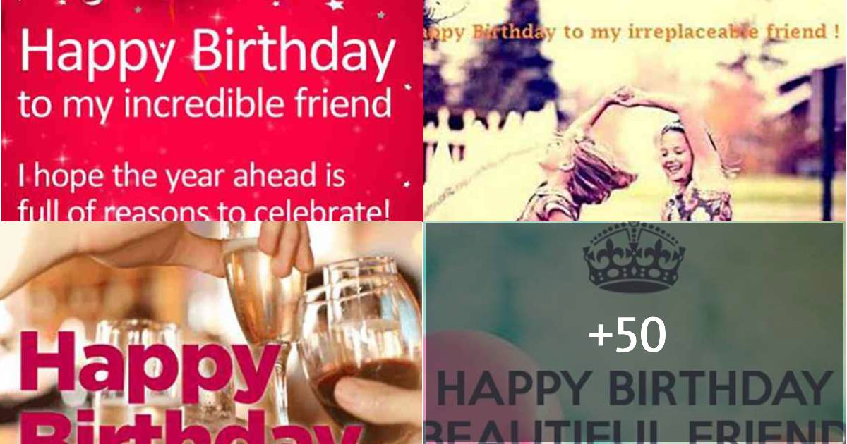 50 Fun (& Funny) Happy Birthday Quotes To Send Your Best Friend On Her ...