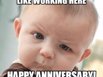 Happy work anniversary memes