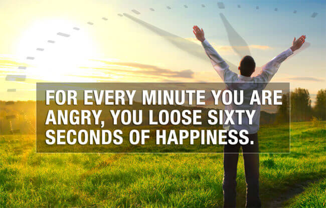 For every minute you are angry you loose sixty seconds of happiness angry quotes