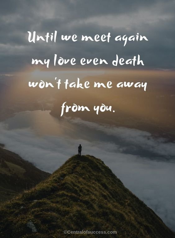 Poem love until we meet again Until We