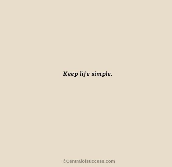 100+ Simple Life Quotes To Inspire A Simpler Living